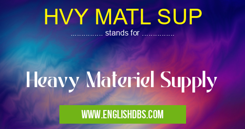 HVY MATL SUP
