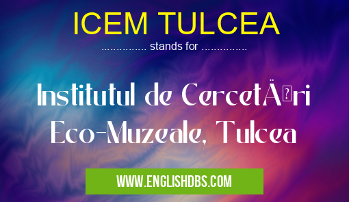 ICEM TULCEA