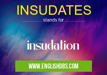 INSUDATES