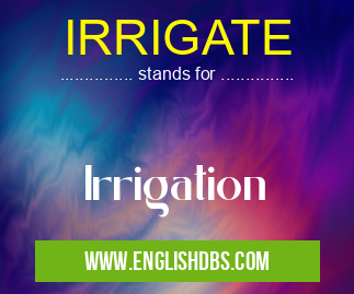 IRRIGATE