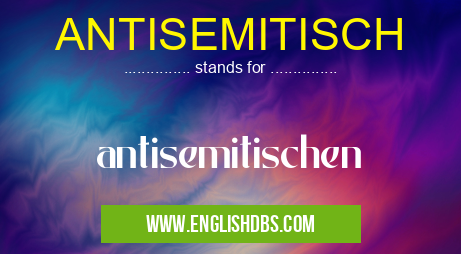 ANTISEMITISCH