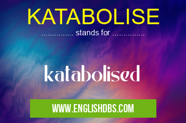 KATABOLISE