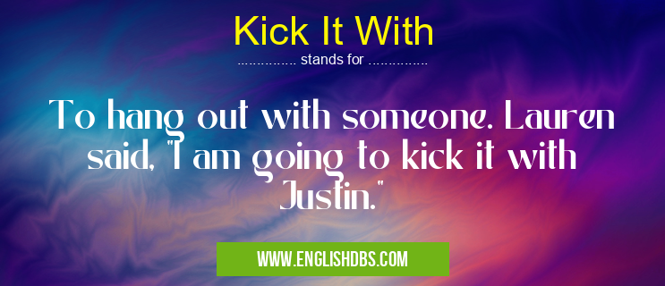 Kick It With