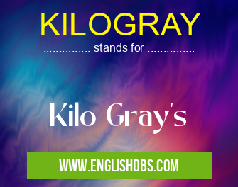 KILOGRAY