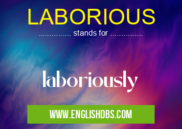 LABORIOUS