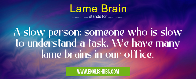 Lame Brain