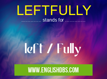 LEFTFULLY