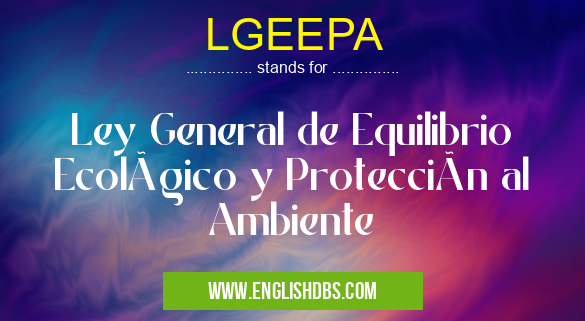 LGEEPA