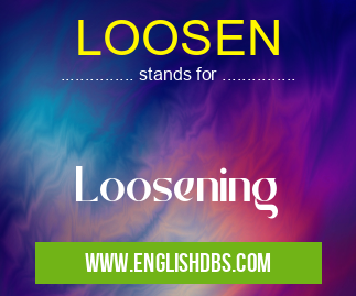 LOOSEN
