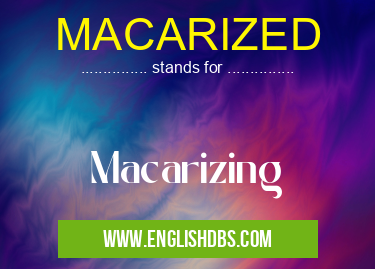 MACARIZED