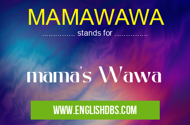 MAMAWAWA
