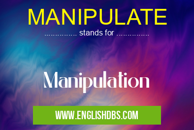 MANIPULATE