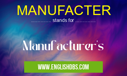 MANUFACTER