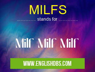 MILFS