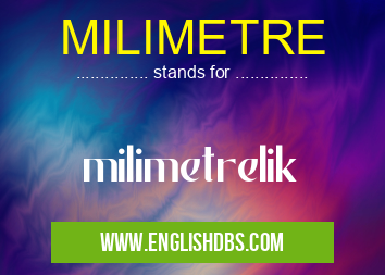 MILIMETRE