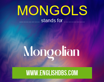 MONGOLS