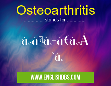 Osteoarthritis