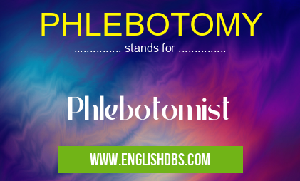 PHLEBOTOMY