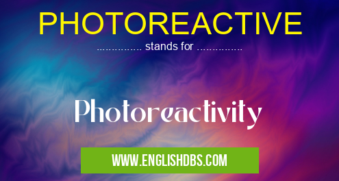 PHOTOREACTIVE