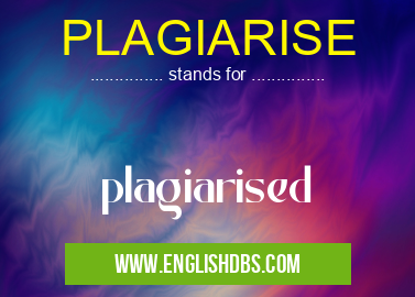 PLAGIARISE