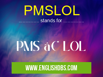 PMSLOL