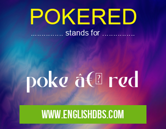 POKERED