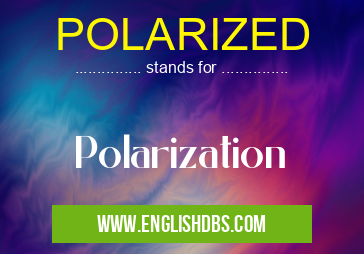 POLARIZED