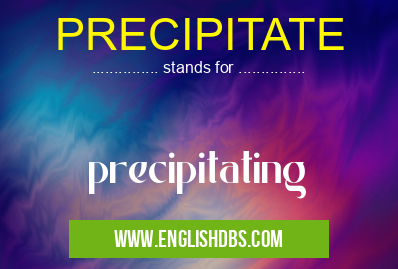 PRECIPITATE
