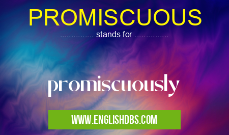 PROMISCUOUS