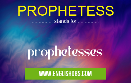 PROPHETESS