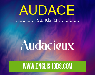 AUDACE