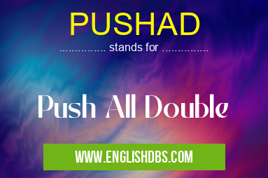PUSHAD