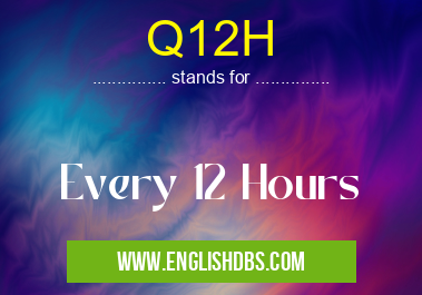 Q12H