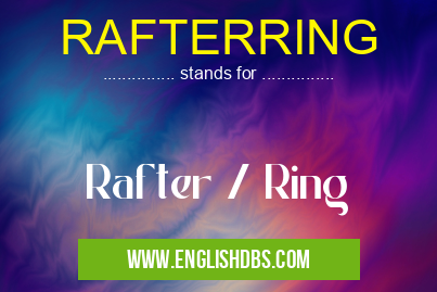 RAFTERRING