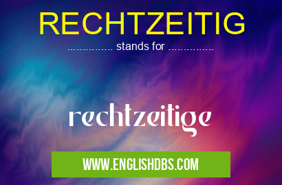 RECHTZEITIG