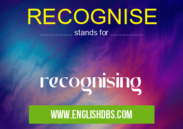 RECOGNISE