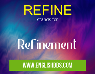 REFINE