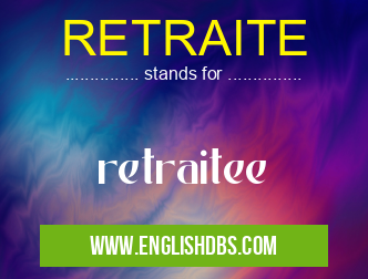 RETRAITE