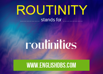ROUTINITY