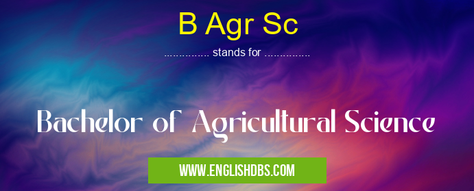 B Agr Sc