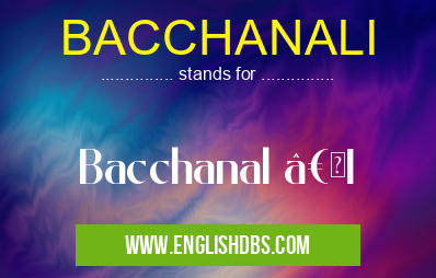 BACCHANALI