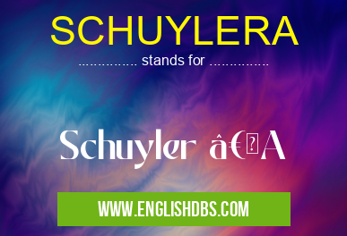 SCHUYLERA