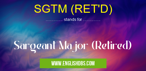 SGTM (RET'D)