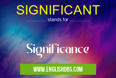 SIGNIFICANT
