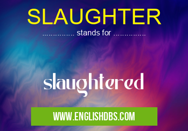 SLAUGHTER