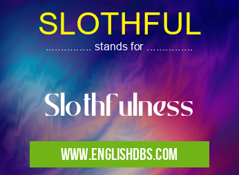 SLOTHFUL