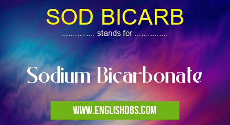 SOD BICARB