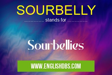 SOURBELLY