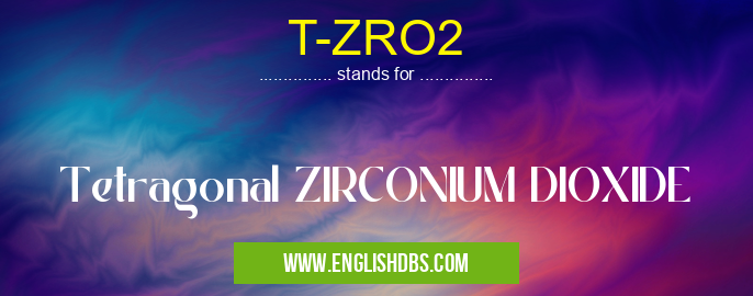 T-ZRO2