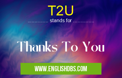 T2U